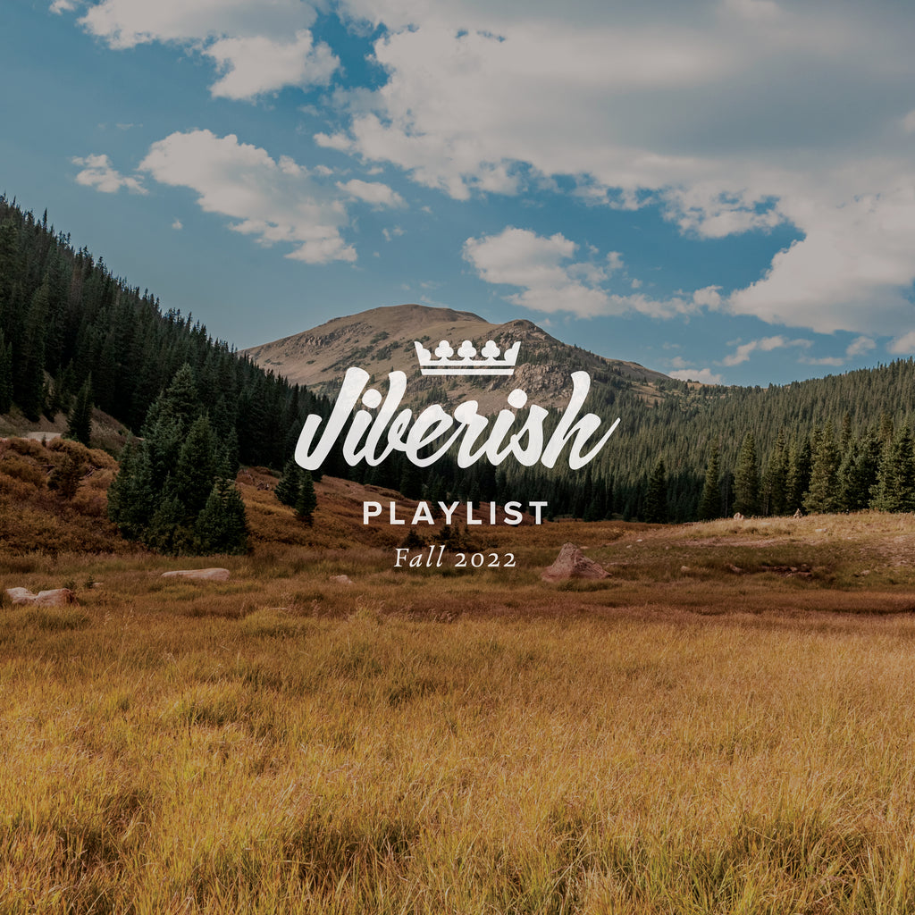 JIBERISH PLAYLIST // FALL '22